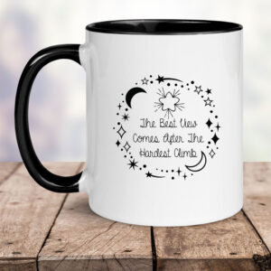 The Best View Comes After The Hardest Climb Mug