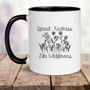 Spread Kindness Like Wildflowers Mug